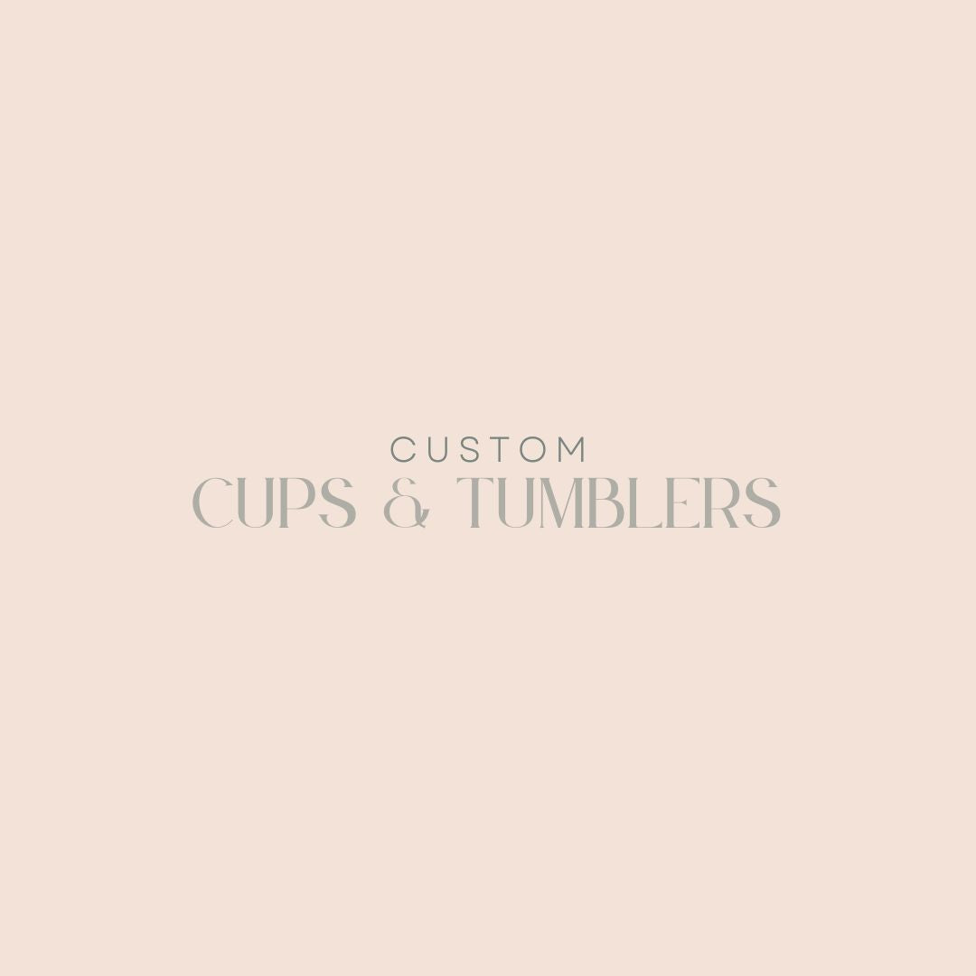 Custom tumblers