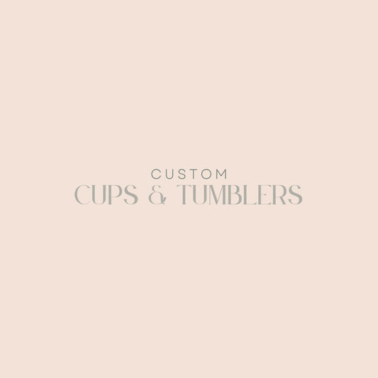 Custom tumblers