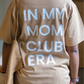 Mom Club Era Tee