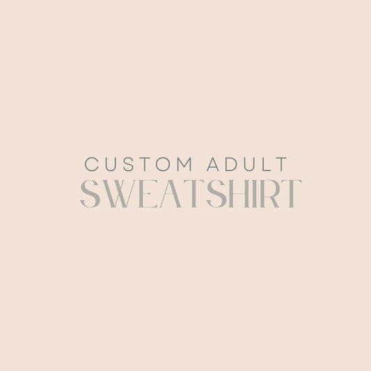 Custom Adult Sweatshirts